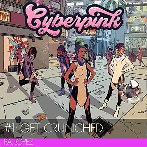 Get Crunched: Cyberpink, Book 1